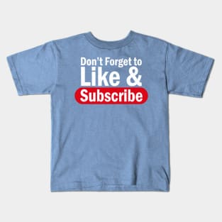 Don't Forget To Like And Subscribe Livestream Blogging Kids T-Shirt